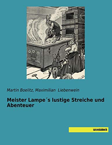 Meister Lampe´s lustige Streiche und Abenteuer Meister Lampe´s lustige Streiche und Abenteuer von Saxoniabuch.De