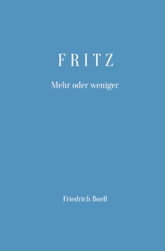 Fritz - Mehr oder Weniger von epubli