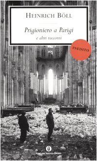 Prigioniero a Parigi e altri racconti (Oscar scrittori moderni, Band 1882) von Mondadori