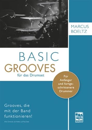 Basic Grooves für das Drumset: Grooves, die mit der Band funktionieren! von Leu-Vlg Wolfgang Leupelt