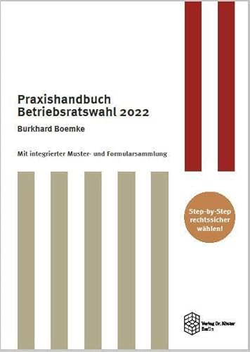 Praxishandbuch Betriebsratswahl 2022: Mit integrierter Muster- und Formularsammlung