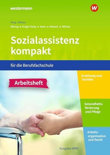 Sozialassistenz kompakt für die Berufsfachschule - Ausgabe Nordrhein-Westfalen: Arbeitsheft von Westermann Berufliche Bildung GmbH