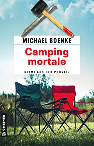 Camping mortale: Krimi aus der Provinz (Kriminalromane im GMEINER-Verlag) (Lehrer Daniel Bönle) von Gmeiner Verlag