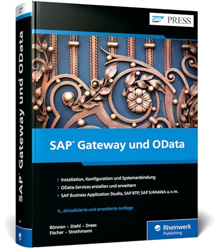 SAP Gateway und OData: Schnittstellenentwicklung für SAP Fiori, mobile und Enterprise-Anwendungen (SAP PRESS) von SAP Press
