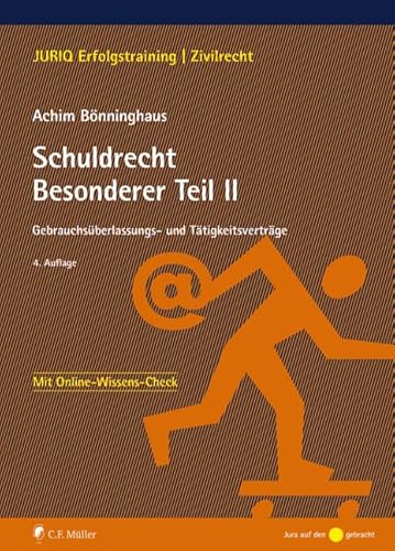 Schuldrecht Besonderer Teil II: Gebrauchsüberlassungs- und Tätigkeitsverträge von C.F. Müller