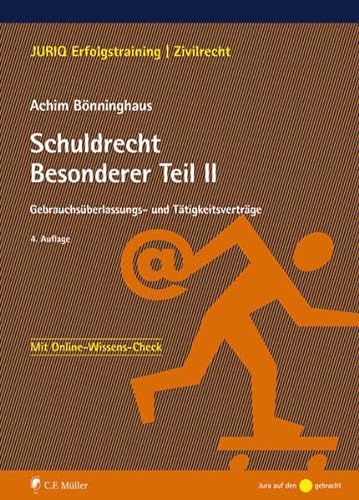 Schuldrecht Besonderer Teil II: Gebrauchsüberlassungs- und Tätigkeitsverträge von C.F. Müller