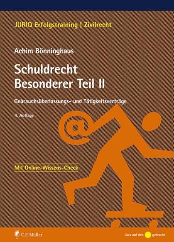 Schuldrecht Besonderer Teil II: Gebrauchsüberlassungs- und Tätigkeitsverträge
