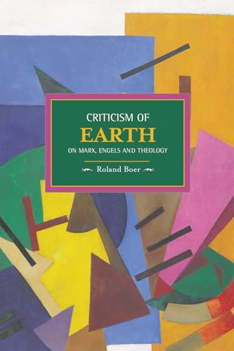 Criticism of Earth: On Marx, Engels and Theology (Historical Materialism)