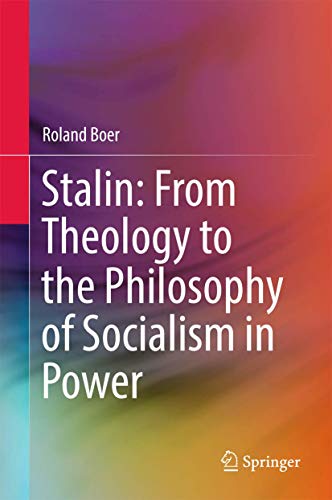 Stalin: From Theology to the Philosophy of Socialism in Power von Springer