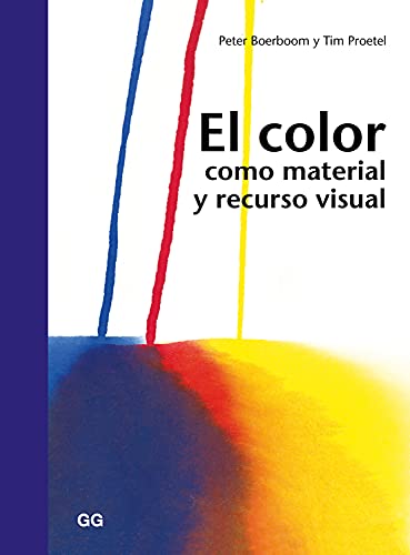 El color como material y recurso visual von Editorial Gustavo Gili