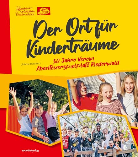 Der Ort für Kinderträume: 50 Jahre Verein Abenteuerspielplatz