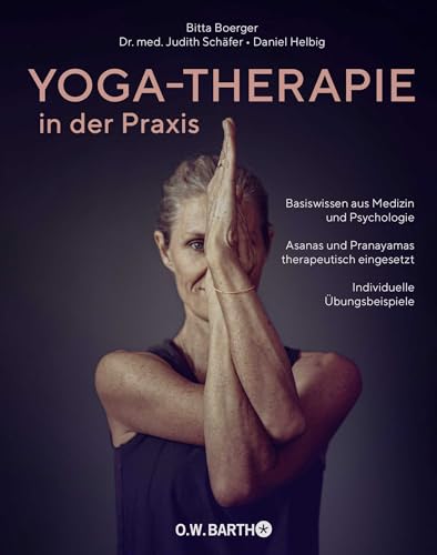 Yoga-Therapie in der Praxis: Basiswissen aus Medizin und Psychologie · Asanas und Pranayamas therapeutisch eingesetzt · Individuelle Übungsbeispiele Yoga-Therapie in der Praxis: Basiswissen aus Medizin und Psychologie · Asanas und Pranayamas therapeutisch eingesetzt · Individuelle Übungsbeispiele von Droemer Knaur*