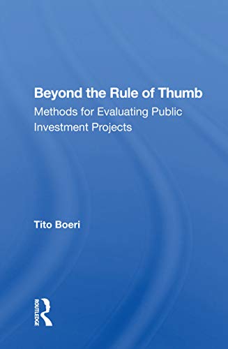 Beyond The Rule Of Thumb: Methods for Evaluating Public Investment Projects