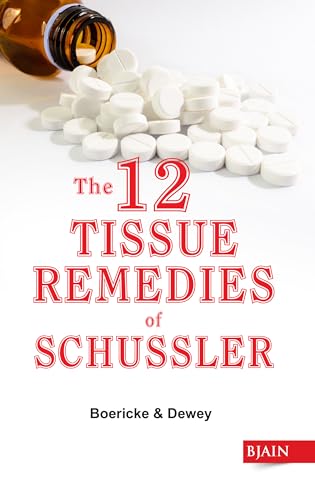 The Twelve Tissue Remedies of Schnssler: 6th Edition