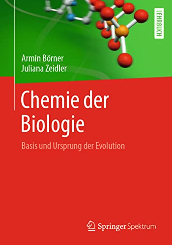 Chemie der Biologie: Basis und Ursprung der Evolution von Springer Spektrum