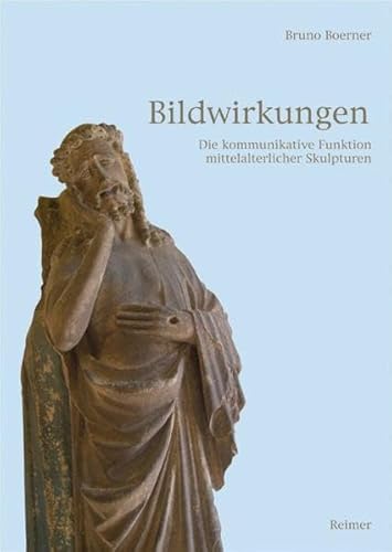Bildwirkungen: Die kommunikative Funktion mittelalterlicher Skulpturen