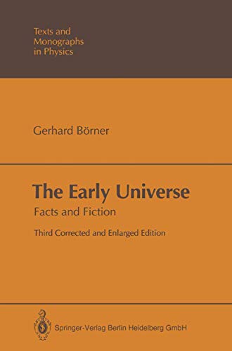 The Early Universe: Facts and Fiction (Theoretical and Mathematical Physics)