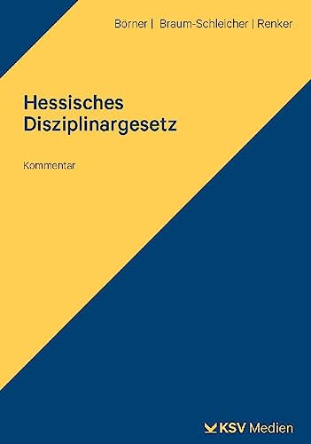 Hessisches Disziplinargesetz: Kommentar Hessisches Disziplinargesetz: Kommentar von Kommunal-u.Schul-Verlag