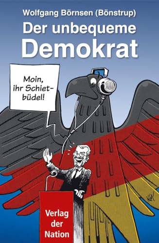 Der unbequeme Demokrat von Verlag der Nation