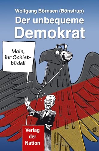 Der unbequeme Demokrat