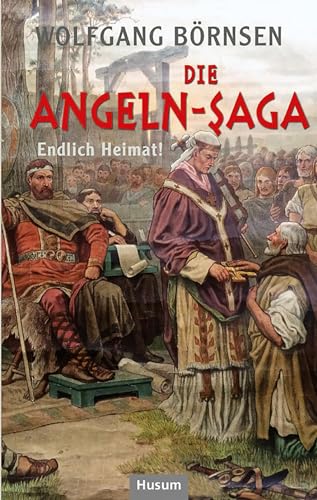 Die Angeln-Saga: „Endlich Heimat!“