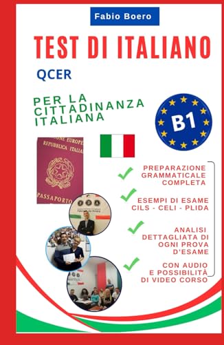 Test italiano B1 Qcer Cittadinanza: Edizione estesa completa di grammatica (Test ed esami della lingua italiana, Band 6) von Independently published