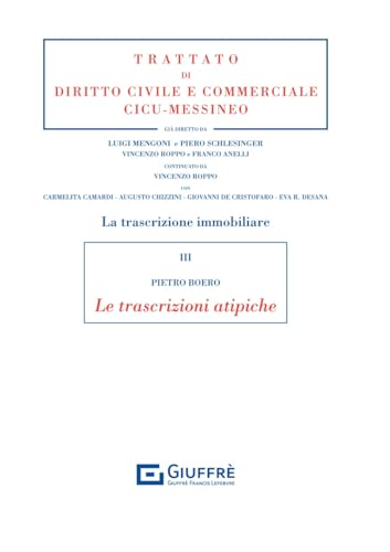 La trascrizione immobiliare. Le trascrizioni atipiche (Vol. 3) (Trattato di diritto civile e commerciale) von Giuffrè