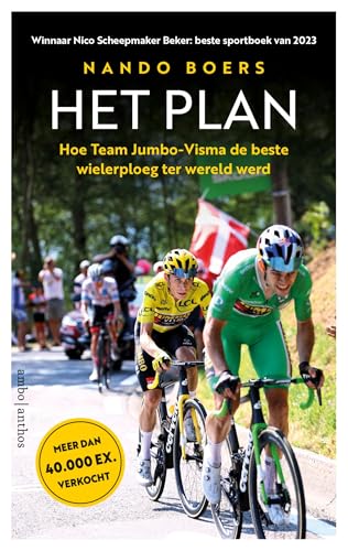 Het plan: Hoe Team Jumbo-Visma de beste wielerploeg ter wereld werd von Ambo|Anthos