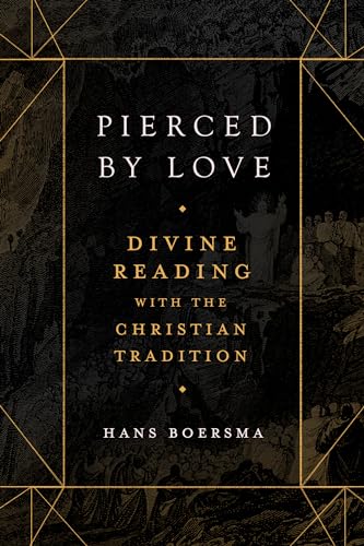 Pierced by Love: Divine Reading with the Christian Tradition