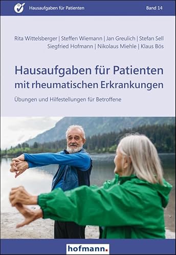 Hausaufgaben für Patienten mit rheumatischen Erkrankungen: Übungen und Hilfestellungen für Betroffene Hausaufgaben für Patienten mit rheumatischen Erkrankungen: Übungen und Hilfestellungen für Betroffene von Hofmann-Verlag GmbH & Co. KG