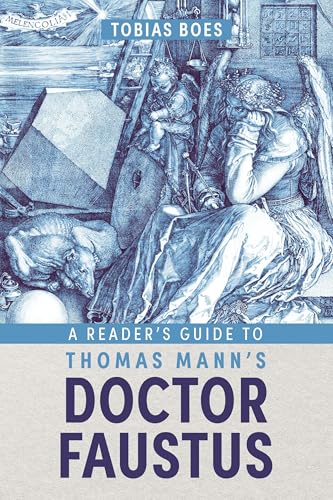 A Reader's Guide to Thomas Mann's Doctor Faustus (Studies in German Literature Linguistics and Culture) von Camden House Inc