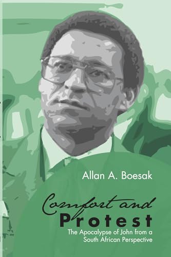 Comfort and Protest: The Apocalypse of John from a South African Perspective von Wipf & Stock Publishers