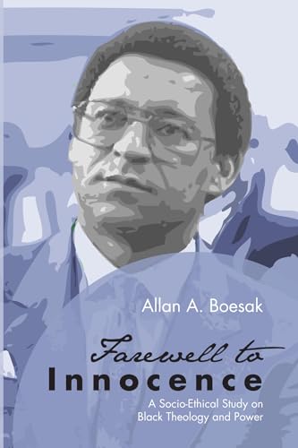 Farewell to Innocence: A Socio-Ethical Study on Black Theology and Black Power von Wipf & Stock Publishers