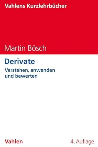 Derivate: Verstehen, anwenden und bewerten (Vahlens Kurzlehrbücher)