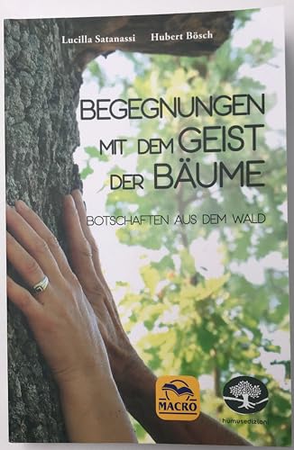 Begegnungen mit dem Geist der Bäume: Botschaften aus dem Wald (Quaderni di frontiera)