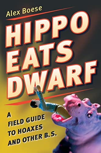 Hippo Eats Dwarf Pa: A Field Guide to Hoaxes and Other B.S. von Mariner Books