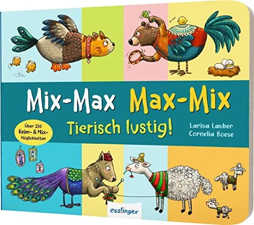 Mix-Max Max-Mix: Tierisch Lustig!: Der ultimative Spaß: Tier-Paare mixen von Esslinger Verlag