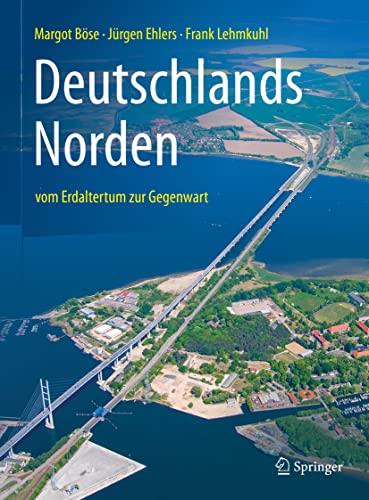 Deutschlands Norden: vom Erdaltertum zur Gegenwart von Springer