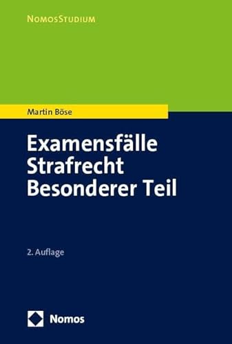 Examensfälle Strafrecht Allgemeiner Teil (NomosStudium) von Nomos