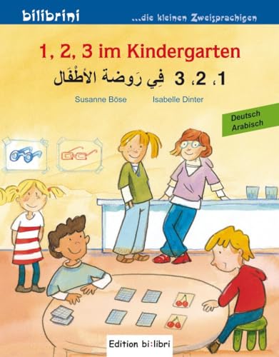 1, 2, 3 im Kindergarten: Kinderbuch Deutsch-Arabisch 1, 2, 3 im Kindergarten: Kinderbuch Deutsch-Arabisch