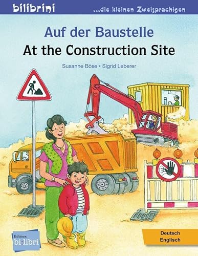 Auf der Baustelle: Kinderbuch Deutsch-Englisch