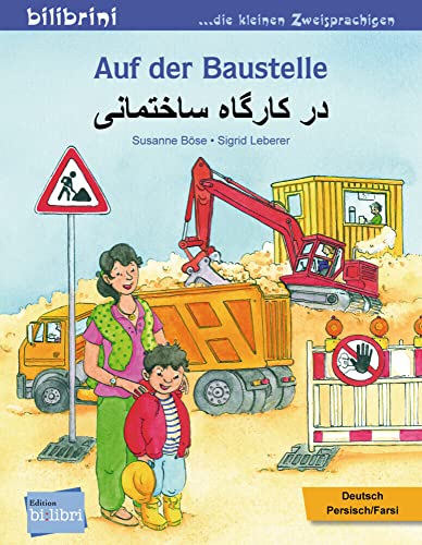 Auf der Baustelle (Deutsch-Persisch/Farsi): Zweisprachiges Kinderbuch: Kinderbuch Deutsch-Persisch/Farsi von Hueber