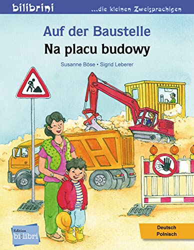 Auf der Baustelle: Kinderbuch Deutsch-Polnisch Auf der Baustelle: Kinderbuch Deutsch-Polnisch