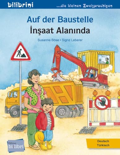 Auf der Baustelle: Kinderbuch Deutsch-Türkisch Auf der Baustelle: Kinderbuch Deutsch-Türkisch