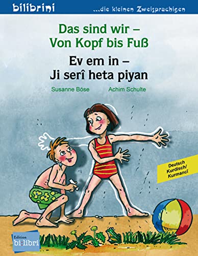 Das sind wir – Von Kopf bis Fuß (Deutsch-Kurdisch/Kurmancî): Zweisprachiges Kinderbuch von Hueber