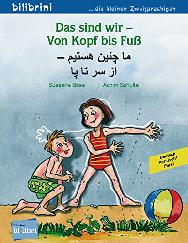 Das sind wir – Von Kopf bis Fuß: Kinderbuch Deutsch-Persisch/Farsi von Hueber Verlag GmbH