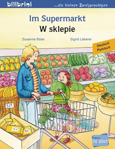 Im Supermarkt: Kinderbuch Deutsch-Polnisch