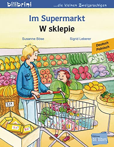 Im Supermarkt: Kinderbuch Deutsch-Polnisch von Hueber