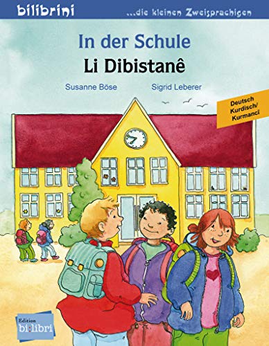In der Schule: Kinderbuch Deutsch-Kurdisch/Kurmancî