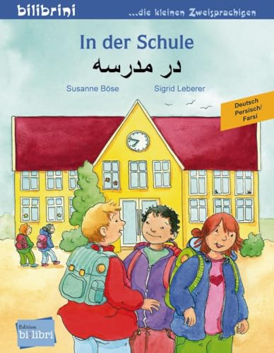 In der Schule: Kinderbuch Deutsch-Persisch/Farsi